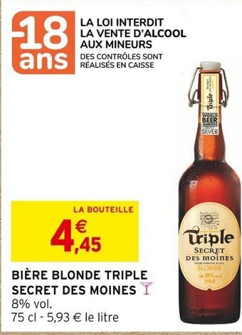 Intermarché BIÈRE BLONDE TRIPLE SECRET DES MOINES Y 8% vol. offre