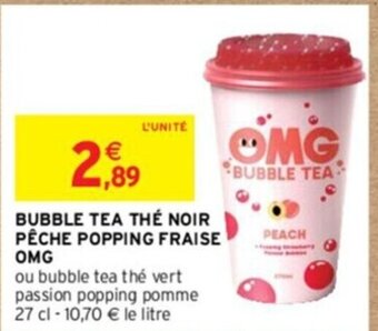 Intermarché BUBBLE TEA THÉ NOIR PÊCHE POPPING FRAISE OMG offre