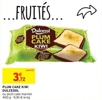 Intermarché PLUM CAKE KIWI DULCESOL offre