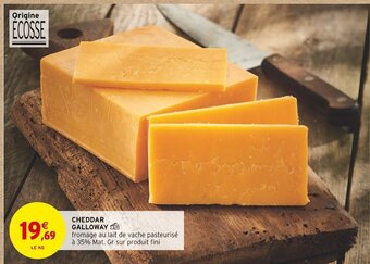 Intermarché CHEDDAR GALLOWAY offre