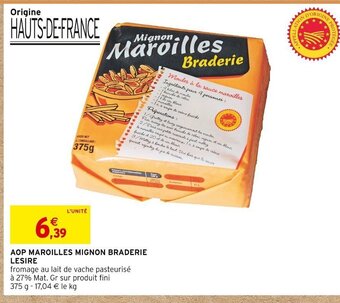 Intermarché AOP MAROILLES MIGNON BRADERIE LESIRE offre