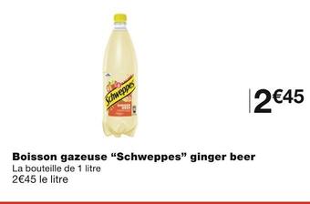 Monoprix Schweppes boisson gazeuse ginger beer offre