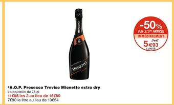 Monoprix Mionetto a.o.p. prosecco treviso extra dry offre