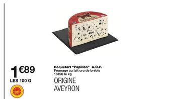 Monoprix Papillon roquefort a.o.p offre