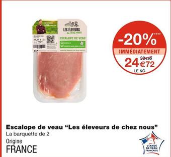 Monoprix Les éleveurs de chez nous escalope de veau offre