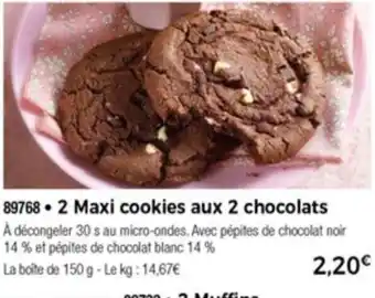 Thiriet 2 Maxi Cookies Aux 2 Chocolats offre