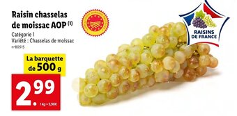 Lidl Raisin chasselas de moissac AOP offre