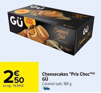Carrefour Cheesecakes Prix Choc GÜ offre