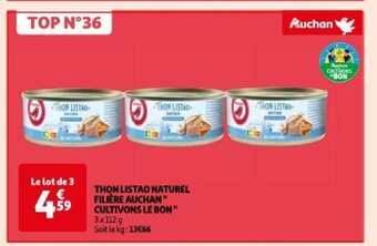 Auchan THON LISTAO NATUREL FILIÈRE AUCHAN" CULTIVONS LE BON" offre