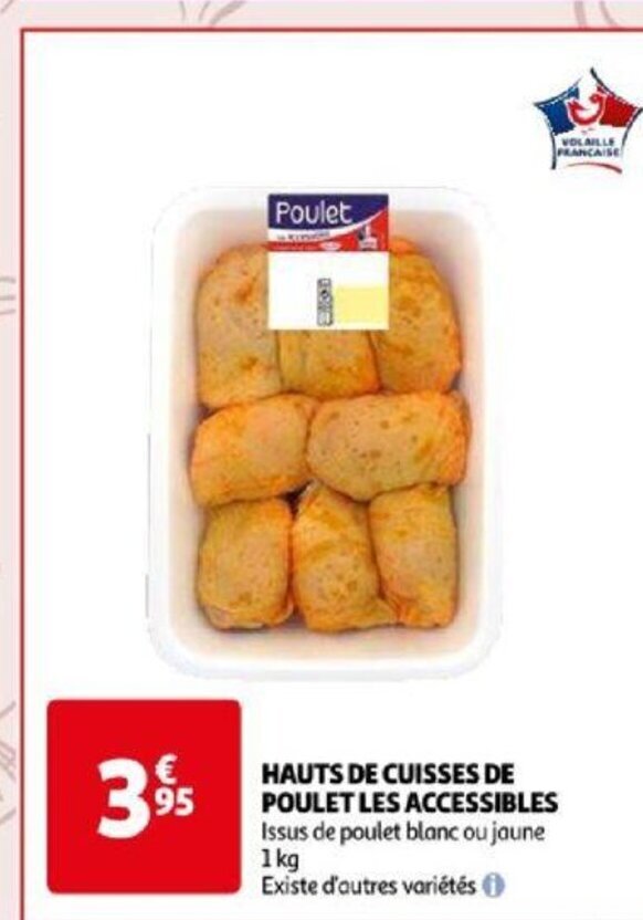 Promo HAUTS DE CUISSES DE POULET LES ACCESSIBLES Issus de poulet blanc