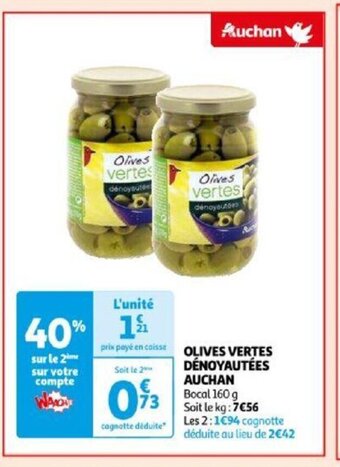 Auchan Olives vertes Denoyautees Auchan offre