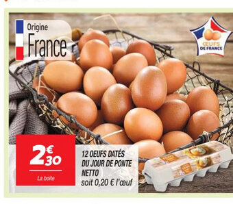 Netto 12 OEUFS DATES DU JOUR DE PONTE offre