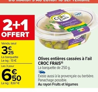 Carrefour Olives entières cassées à l'ail CROC FRAIS offre