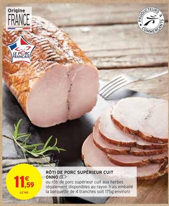 Intermarché Onno rôti de porc supérieur cuit offre