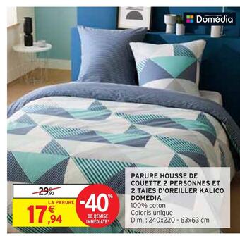 Intermarché Domédia parure housse de couette 2 personnes et 2 taies d'oreiller kalico offre