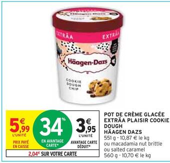 Intermarché Häagen dazs pot de crème glacée exträa plaisir cookie dough offre