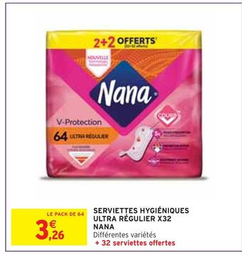 Intermarché Nana serviettes hygiéniques ultra régulier x32 offre