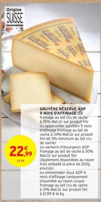 Intermarché Gruyère réserve aop 9 mois d'affinage offre