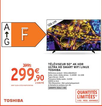 Intermarché Toshiba téléviseur 50'' 4k hdr ultra hd smart wifi linux offre