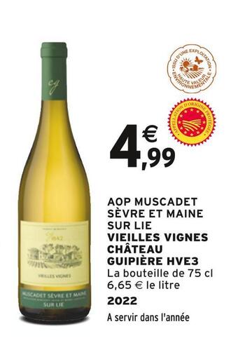 Intermarché Château guipière aop muscadet sèvre et maine sur lie vieilles vignes hve3 offre