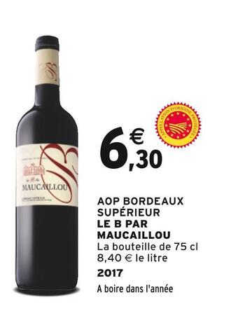 Intermarché Le b par maucaillou aop bordeaux supérieur offre