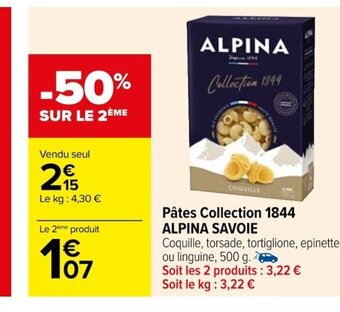 Carrefour Pâtes Collection 1844 ALPINA SAVOIE offre