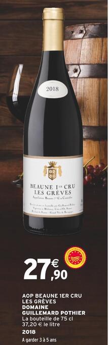 Intermarché Domaine guillemard pothier aop beaune 1er cru les grèves offre