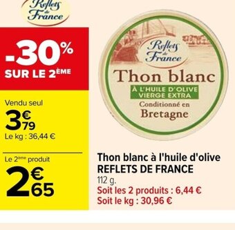Carrefour Thon blanc à l'huile d'olive REFLETS DE FRANCE offre
