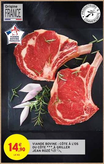 Intermarché Jean rozé viande bovine : côte à l'os ou côte à griller offre