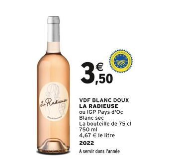 Intermarché La radieuse vdf blanc doux offre