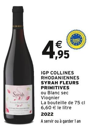 Intermarché Syrah fleurs primitives igp collines rhodaniennes offre