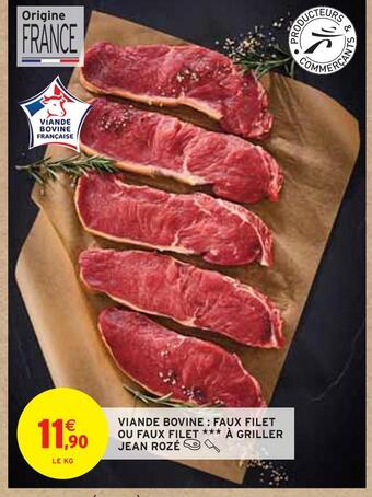 Intermarché Jean rozé viande bovine : faux filet ou faux filet à griller offre