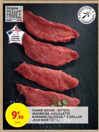 Intermarché Jean rozé viande bovine : bifteck (macreuse, aiguillette baronne) ou steak # à griller offre