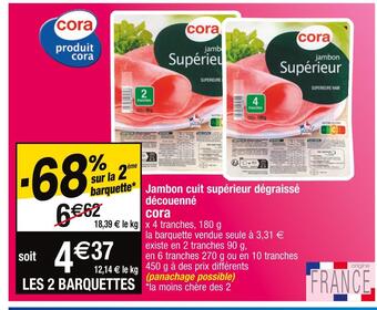 Cora x Carrefour Cora jambon cuit supérieur dégraissé découenné offre