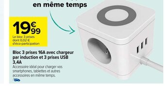 Carrefour Bloc 3 prises 16A avec chargeur par induction et 3 prises USB 3,4A offre