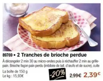Thiriet 2 Tranches De Brioche Perdue offre