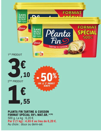 E.Leclerc PLANTA FIN TARTINE & CUISSON FORMAT SPÉCIAL 59% MAT.GR. offre