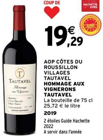 Intermarché AOP CÔTES DU ROUSSILLON VILLAGES TAUTAVEL HOMMAGE AUX VIGNERONS TAUTAVEL offre