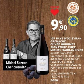 Intermarché IGP PAYS D'OC SYRAH GRENACHE CUVÉE GOURMET SIGNATURE CHEF MICHEL SARRAN HVE3 offre