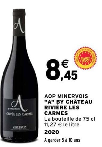 Intermarché AOP MINERVOIS "A" BY CHÂTEAU RIVIÈRE LES CARMES offre