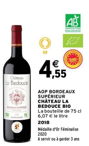 Intermarché AOP BORDEAUX SUPÉRIEUR CHÂTEAU LA BEDOUCE BIO offre