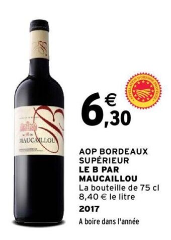 Intermarché AOP BORDEAUX SUPÉRIEUR LE B PAR MAUCAILLOU offre