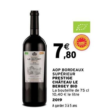 Intermarché AOP BORDEAUX SUPÉRIEUR PRESTIGE CHÂTEAU LE BERGEY BIO offre