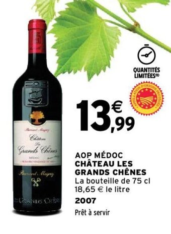 Intermarché AOP MÉDOC CHÂTEAU LES GRANDS CHÊNES offre