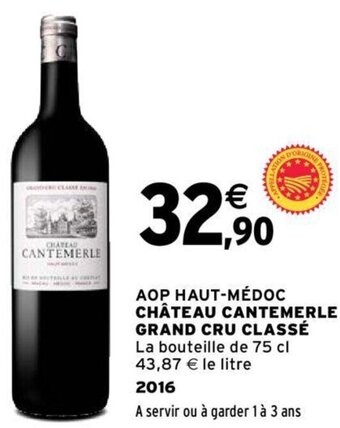 Intermarché AOP HAUT-MÉDOC CHÂTEAU CANTEMERLE GRAND CRU CLASSÉ offre