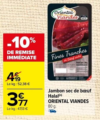 Carrefour Market Jambon sec de bœuf Halal ORIENTAL VIANDES offre