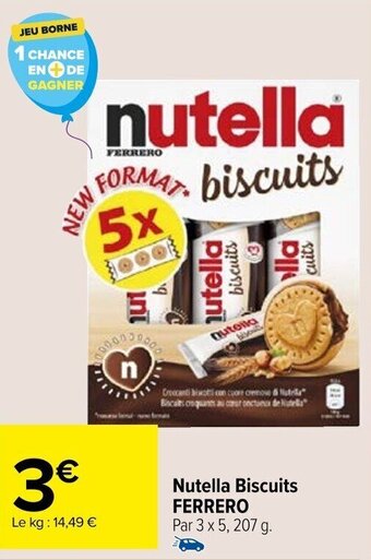 Carrefour Market Nutella Biscuits FERRERO offre