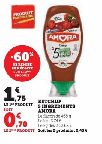 Hyper U KETCHUP 5 INGREDIENTS AMORA offre