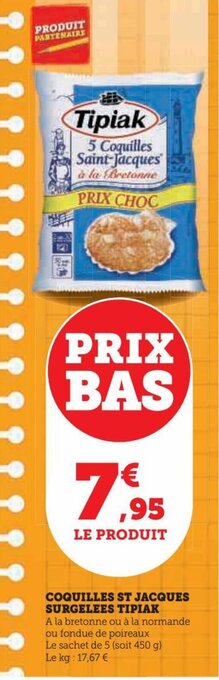 Hyper U COQUILLES ST JACQUES SURGELEES TIPIAK offre