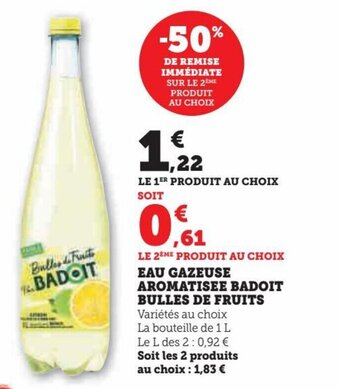 Hyper U EAU GAZEUSE AROMATISEE BADOIT BULLES DE FRUITS offre